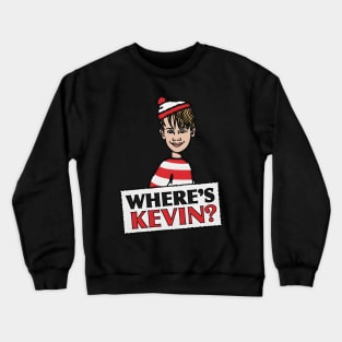 where's kevin Crewneck Sweatshirt